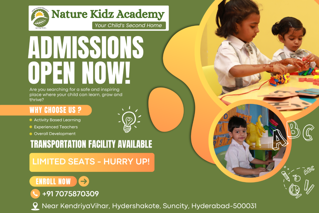 Nature Kidz Academy admissions open now poster featuring activity-based learning, experienced teachers, transportation facility, and limited seats for preschool admissions in Hyderabad.